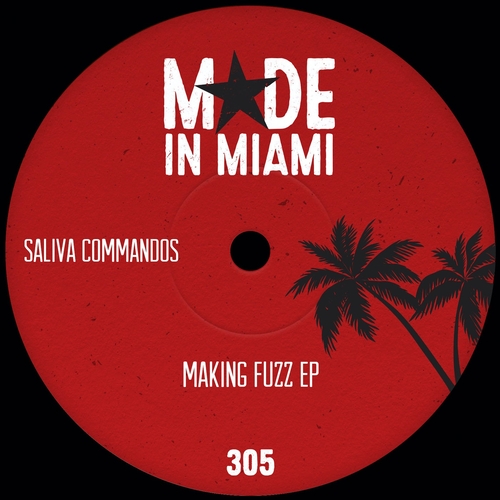 Saliva Commandos - Making Fuzz EP [MIM189]